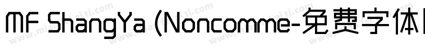 MF ShangYa (Noncomme字体转换